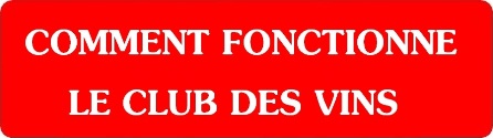 Comment fonctionne le Club des Vins